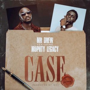 Mr Drew – Case (Remix) ft Mophty mp3 download