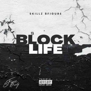 Skillz 8figure – Block Life mp3 download