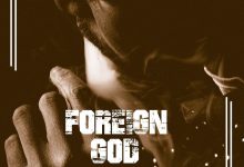 Yaa Pono – Foreign God mp3 download