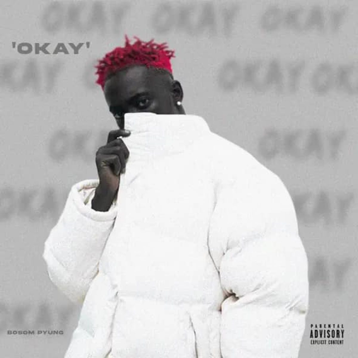 Bosom P-Yung – Okay