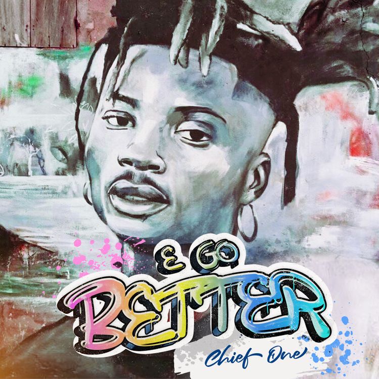 Chief One – E Go Better