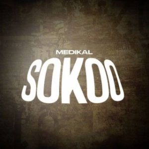 Medikal – Sokoo mp3 download