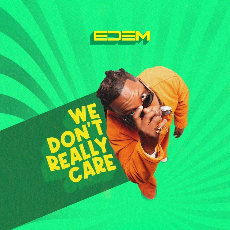 Edem – We Don’t Really Care (WDRC)