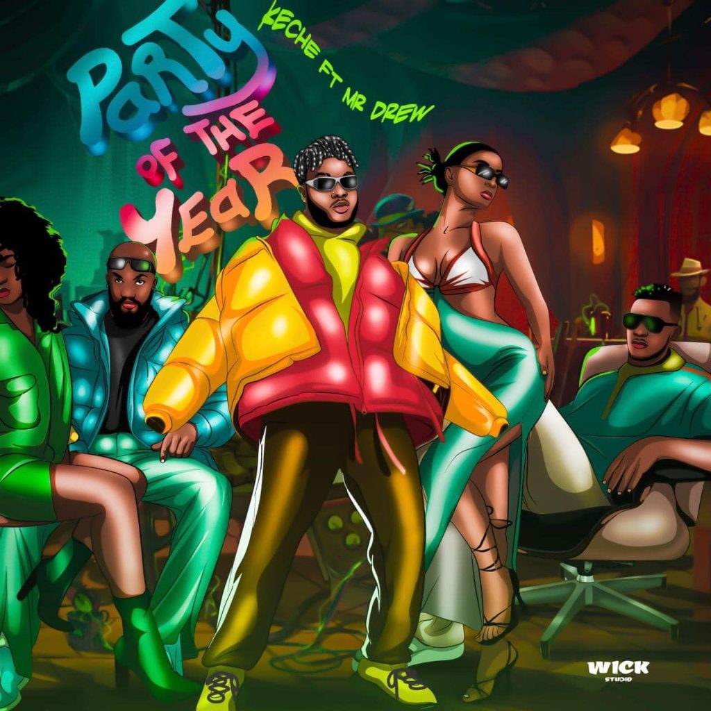 Keche – Party Of The Year ft Mr Drew