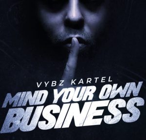 Vybz Kartel – Mind Your Own Business mp3 download
