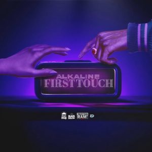 Alkaline – First Touch mp3 download