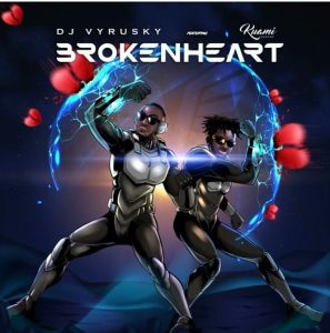 DJ Vyrusky – Broken Heart ft Kuami Eugene mp3 download