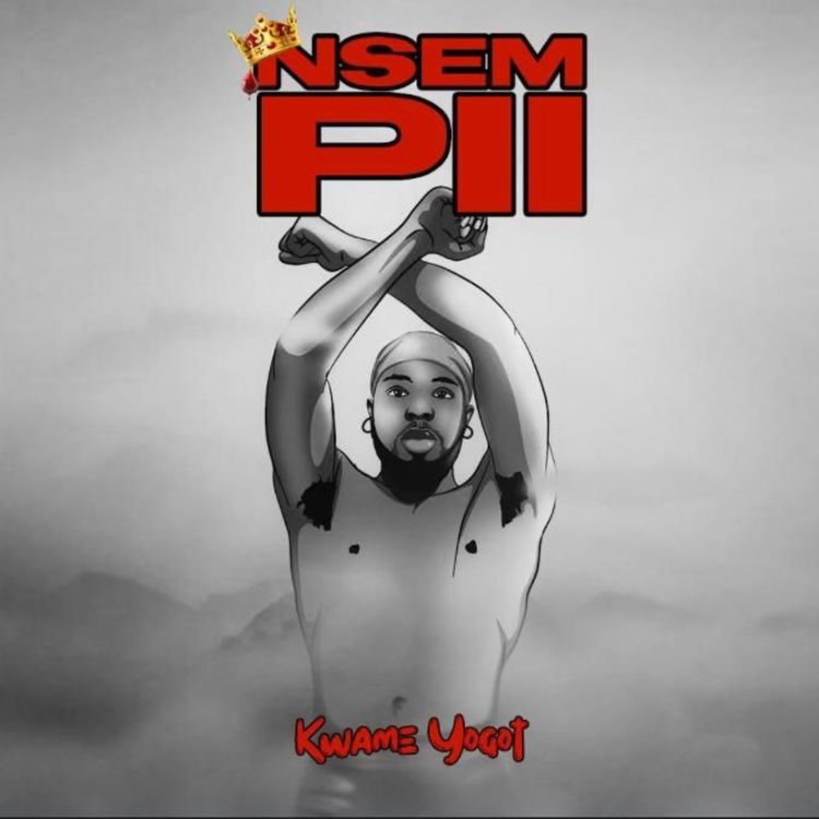 Kwame Yogot – Nsem Pii