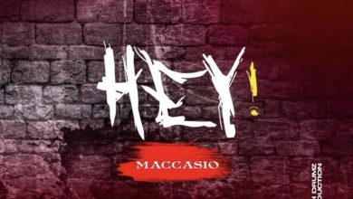 Maccasio – Hey