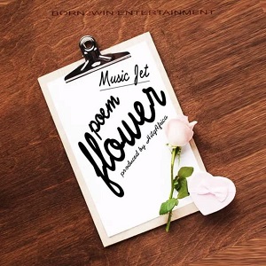Music Jet – Poem Flower mp3 download