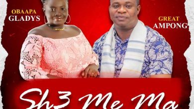 Obaapa Gladys – Sh3 Me Ma ft. Great Ampong