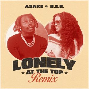 Asake – Lonely At The Top (Remix) Ft H.E.R mp3 download