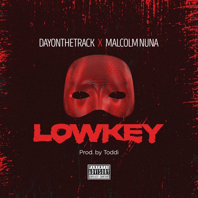 Dayonthetrack – Lowkey ft Malcolm Nuna