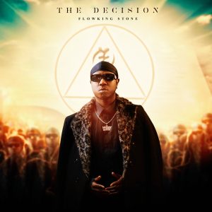 Flowking Stone – The Decision ft SevenKizs mp3 download