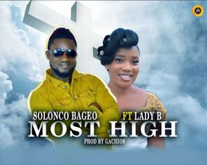 Solonko – Most High ft Lady B mp3 download