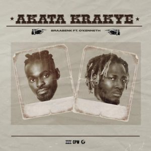 Braa Benk – Akata Krakye ft. O’Kenneth mp3 download