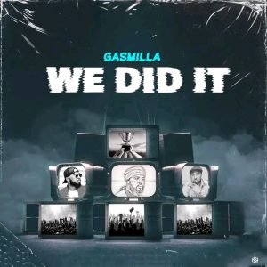 Gasmilla – We Did It mp3 download