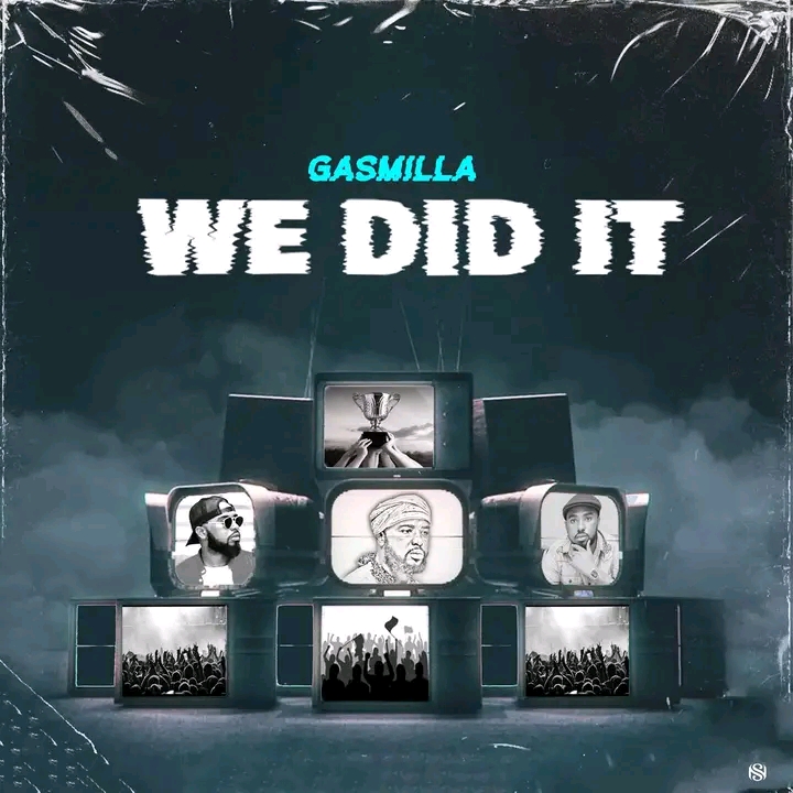 Gasmilla – We Did It