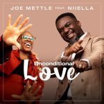 Joe Mettle – Unconditional Love ft Niiella mp3 download