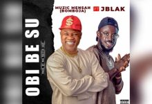 Muzic Mensah – Obi Be Su ft. J Black