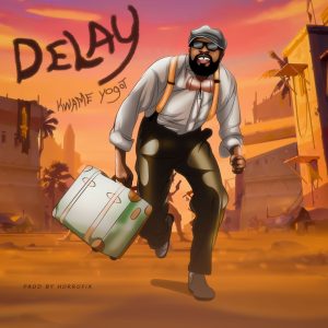 Kwame Yogot – Delay mp3 download