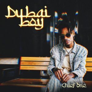 Chief One – Dubai Boy mp3 download
