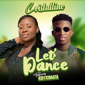 Cristalline – Let’s Dance ft Kofi Kinaata mp3 download