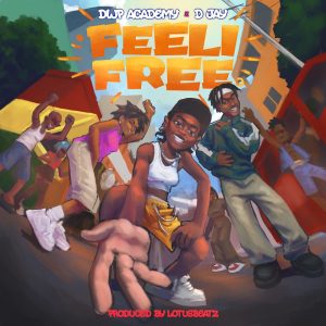 DWP Academy – Feeli Free ft D Jay mp3 download