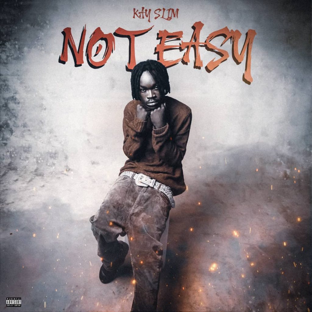 Kay Slim – Not Easy mp3 download