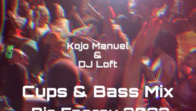 Kojo Manuel & DJ Loft – Cups & Bass Mixtape