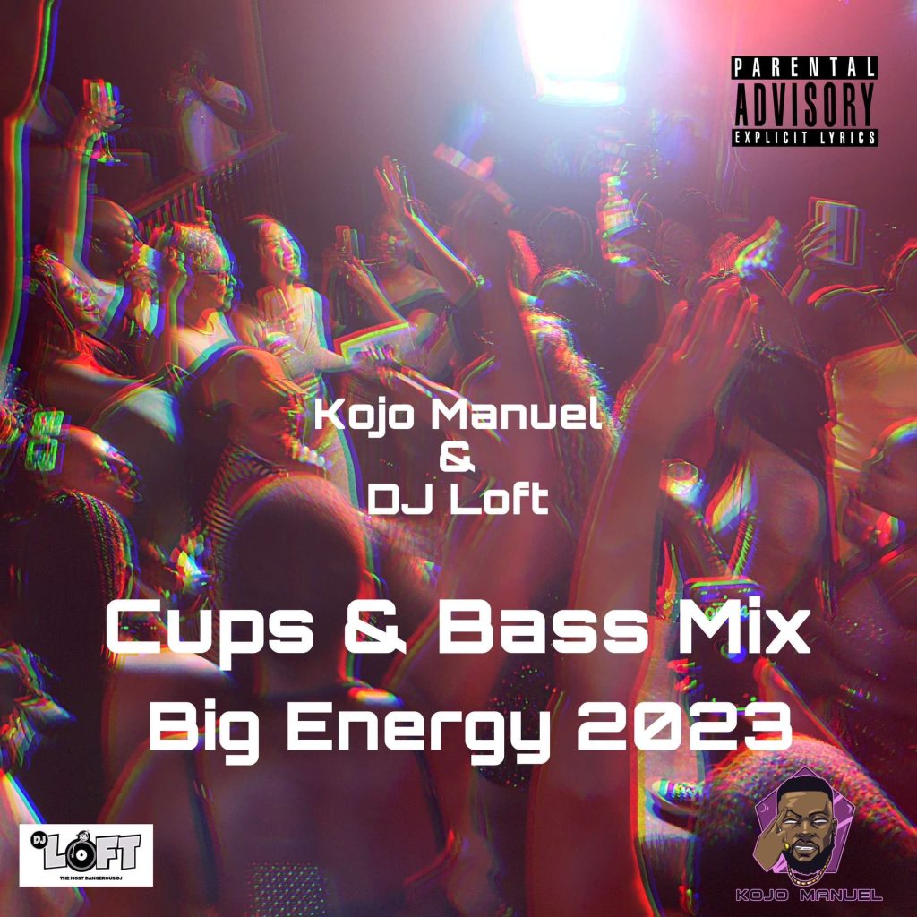 Kojo Manuel & DJ Loft – Cups & Bass Mixtape