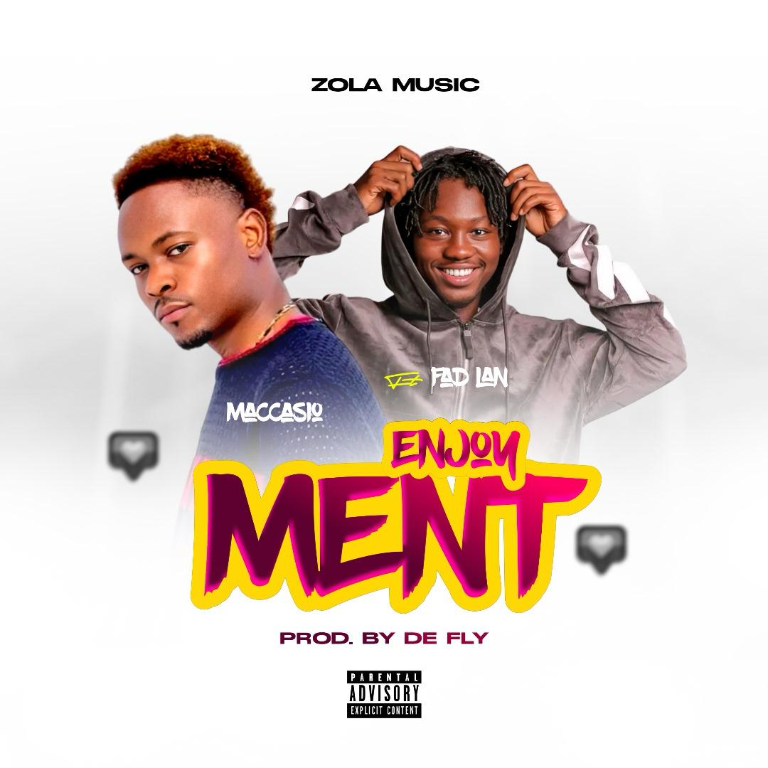 Maccasio – Enjoyment ft. FadLan