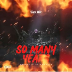 Shatta Wale – So Many Years mp3 download