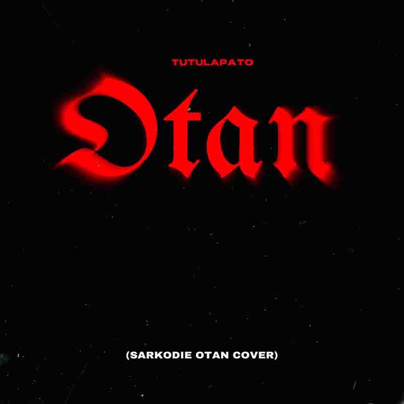 Tutulapato – Otan Cover (Prod by MOG)