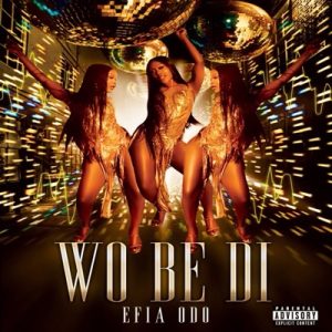 Efia Odo – Wo Be Di mp3 download