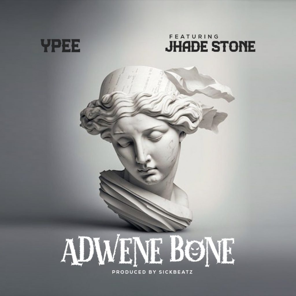 Ypee – Adwen Bone ft. Jhade Stone