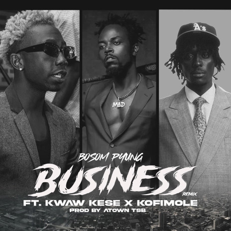Bosom P-Yung – Business (Remix) ft Kwaw Kese & Kofi Mole