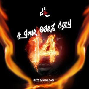 DJ Lord OTB – 4 Your Earz Only mp3 download