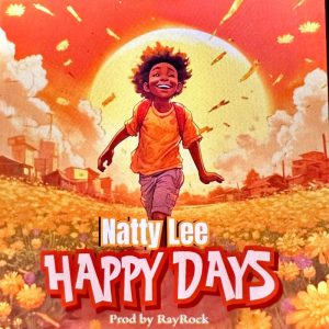 Natty Lee – Happy Days mp3 download
