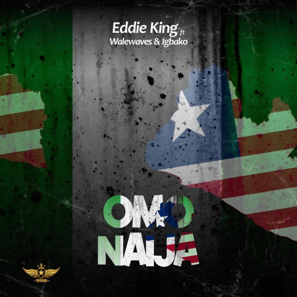 Eddie King – Omo Naija ft. Walewaves & Igbako