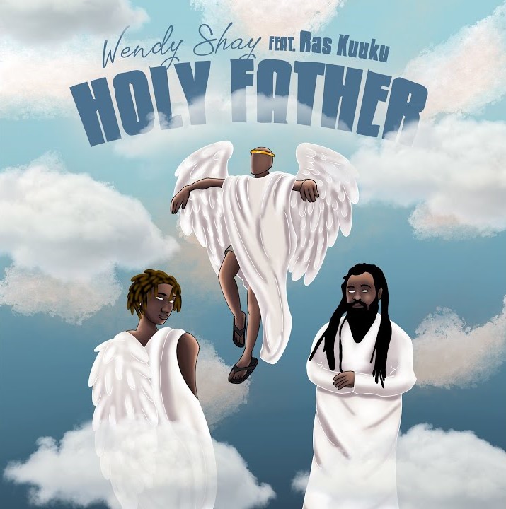 Wendy Shay – Holy Father ft Ras Kuuku