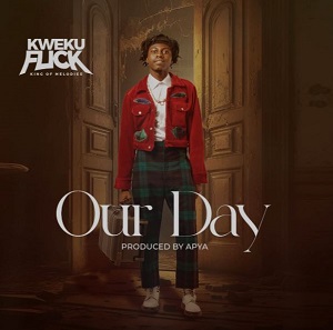 Kweku Flick – Our Day
