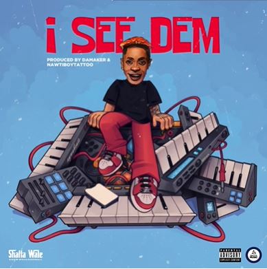 Shatta Wale – I See Dem