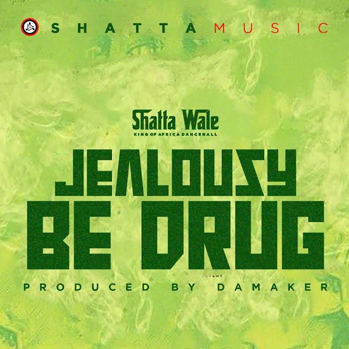 Shatta Wale – Jealousy Be Drug