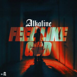 Alkaline – Feel Like God mp3 download