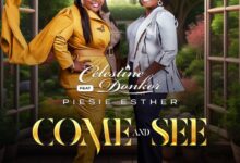 Celestine Donkor – Come And See ft Piesie Esther mp3 download