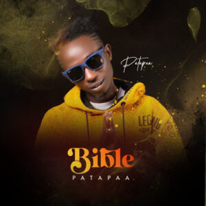 Patapaa – Bible mp3 download