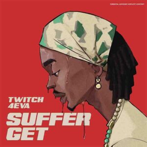 Twitch 4EVA – Suffer Get mp3 download