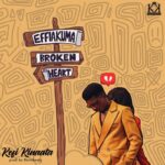 Kofi Kinaata – Effiakuma Broken Heart
