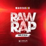 Maccasio – Raw Rap